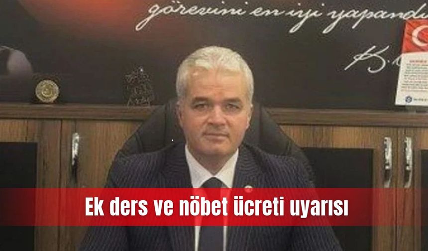 Ek ders ve nöbet ücreti uyarısı