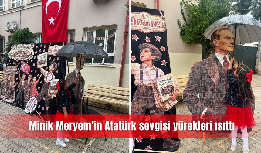Minik Meryem’in Atatürk  sevgisi yürekleri ısıttı