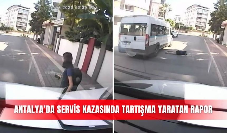 Antalya’da servis kazasında tartışma yaratan rapor