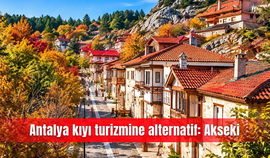 Antalya kıyı turizmine alternatif: Akseki
