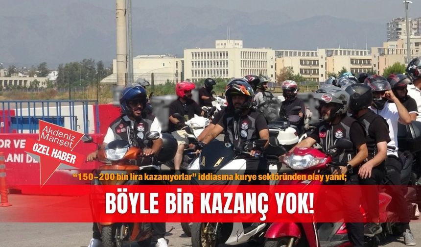 “150-200 bin lira kazanıyorlar” iddiasına kurye sektöründen olay yanıt; Böyle bir kazanç yok!