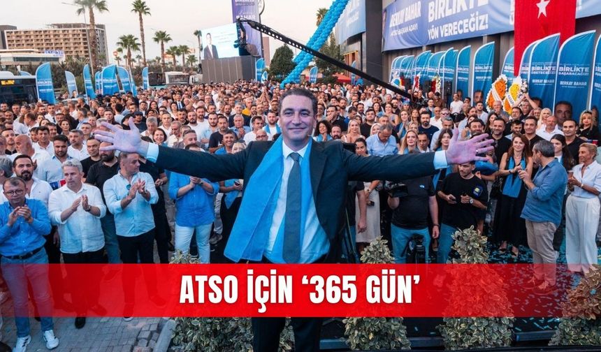 ATSO için ‘365 gün’